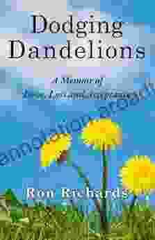 Dodging Dandelions Ron Richards