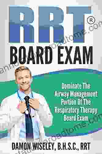 RRT Board Exam: Dominate The Airway Management Portion Of The TMC RRT Exam