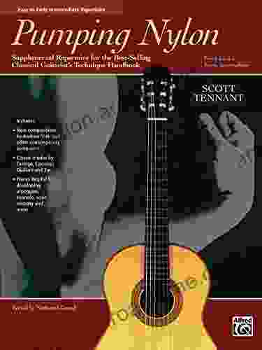 Pumping Nylon: Easy to Early Intermediate Supplemental Repertoire for the Best Selling Classical Guitarist s Technique Handbook (Pumping Nylon Series)