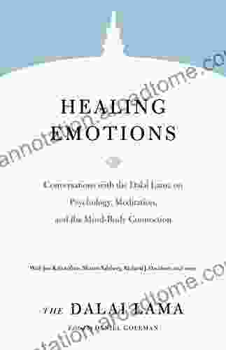 Healing Emotions: Conversations With The Dalai Lama On Psychology Meditation And The Mind Body Connection (Core Teachings Of Dalai Lama)