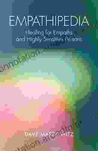 Empathipedia: Healing For Empaths And Highly Sensitive Persons