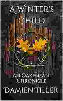 A Winter s Child: An Oakenfall Chronicle