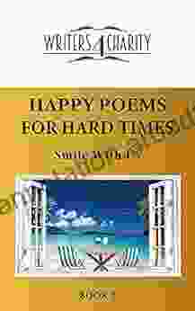 HAPPY POEMS FOR HARD TIMES: Smile With Us (Writers4Charity 2)