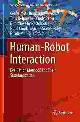 Human Robot Interaction: Evaluation Methods and Their Standardization (Springer on Bio and Neurosystems 12)