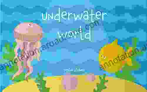 Baby Book: Underwater World (English Edition): (Explore the World Easy Read)