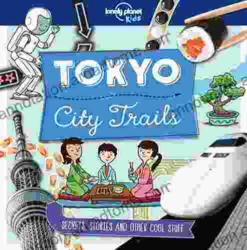 City Trails Tokyo (Lonely Planet Kids)