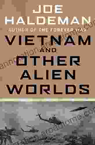 Vietnam And Other Alien Worlds