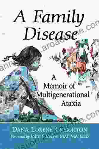 A Family Disease: A Memoir Of Multigenerational Ataxia