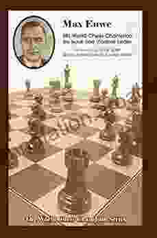 Max Euwe: Fifth World Chess Champion (World Chess Champion Series)