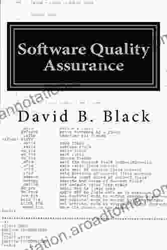 Software Quality Assurance: Get it right then Keep it right (Building Better Software Better 2)