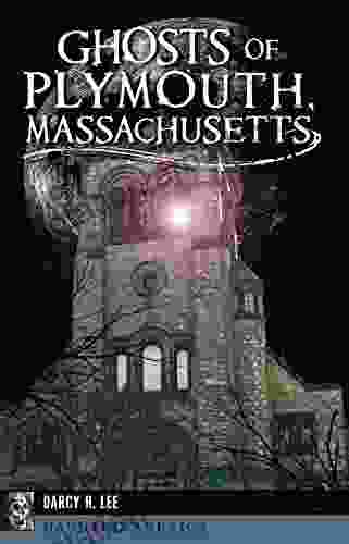 Ghosts of Plymouth Massachusetts (Haunted America)