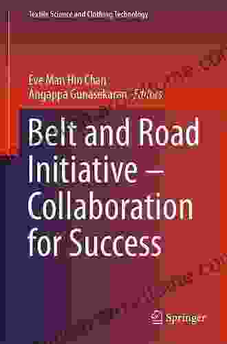 Belt And Road Initiative Collaboration For Success (Textile Science And Clothing Technology)