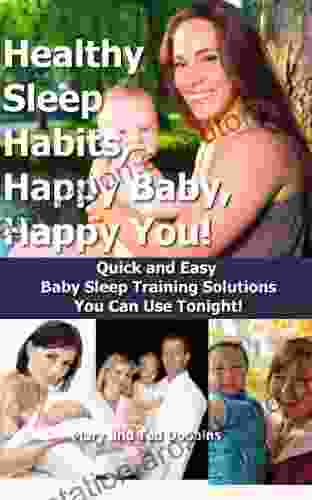 Healthy Sleep Habits Happy Baby Happy You Quick And Easy Baby Sleep Training Solutions You Can Use Tonight (sleep Training Happy Baby Baby Sleep Baby Sleep 1)