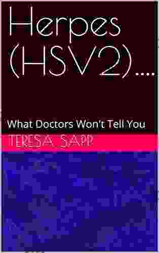 Herpes (HSV2) : What Doctors Won T Tell You