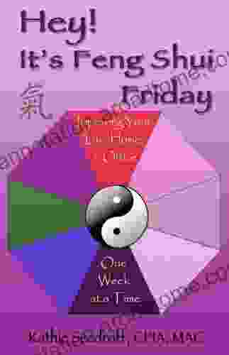 Hey It s Feng Shui Friday Improving your life your home your office one week at a time