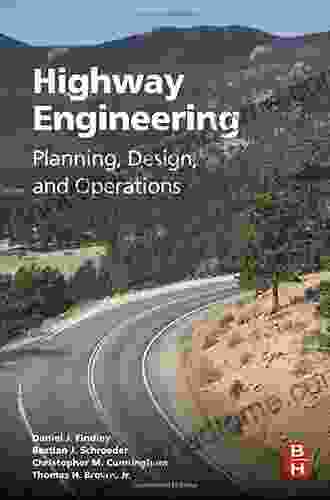 Highway Engineering: Planning Design and Operations