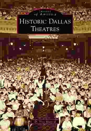 Historic Dallas Theatres (Images Of America)