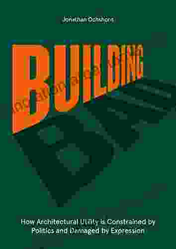 Building Bad: How Architectural Utility Is Constrained By Politics And Damaged By Expression