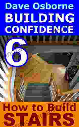 How to Build Stairs (Building Confidence 6)