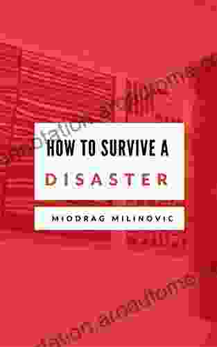 How to Survive a Disaster