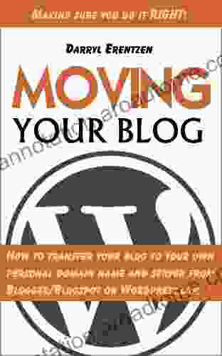 Moving Your Blog: How to transfer your blog to your own personal domain name and server from Blogger/Blogspot or Wordpress com