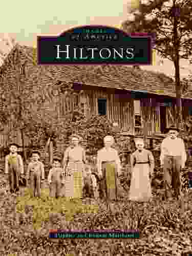 Hiltons (Images of America (Arcadia Publishing))