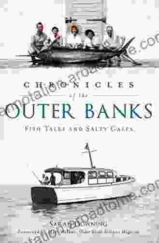 Chronicles Of The Outer Banks: Fish Tales And Salty Gales (American Chronicles)