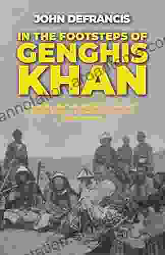 In The Footsteps Of Genghis Khan