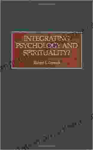 Integrating Psychology And Spirituality? Richard L Gorsuch