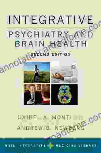 Integrative Psychiatry And Brain Health (Weil Integrative Medicine Library)