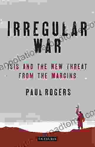 Irregular War: The New Threat from the Margins