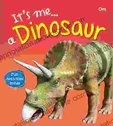 Dinosaur : Its Me Dinosaur ( Animal Encyclopedia) (It s Me Series)