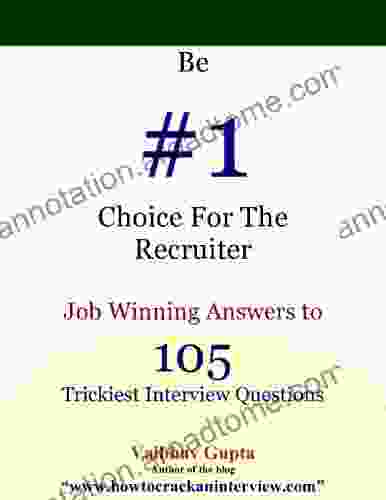 Job Winning Answers to 105 Trickiest Interview Questions (Be #1 Choice for the Recruiter 2)