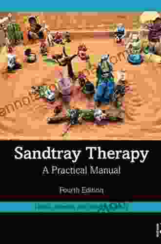 Sandtray Therapy: A Practical Manual