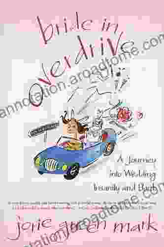 Bride in Overdrive: A Journey into Wedding Insanity and Back