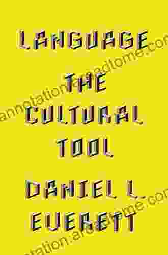 Language: The Cultural Tool Daniel L Everett