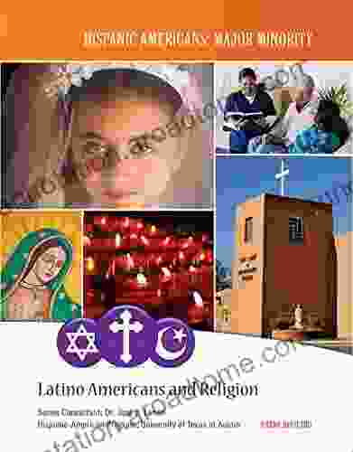 Latino Americans and Religion (Hispanic Americans: Major Minority)