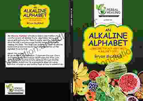 An Alkaline Alphabet: Learning The Alphabet With Alkaline Foods