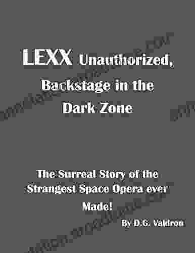 LEXX Unauthorized: Backstage At The Dark Zone