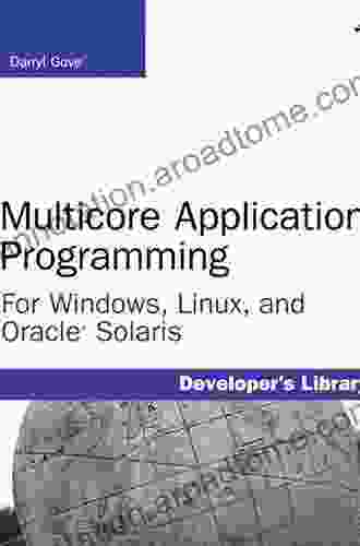 Multicore Application Programming: For Windows Linux And Oracle Solaris (Developer S Library)