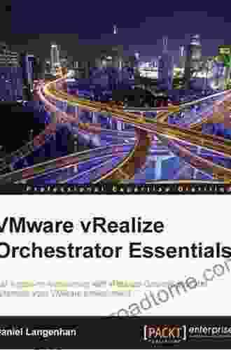 VMware VRealize Orchestrator Essentials Daniel Langenhan