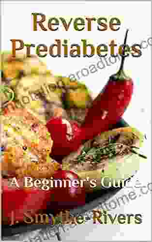 Reverse Prediabetes: A Beginner s Guide (Metabolic Health Publications)