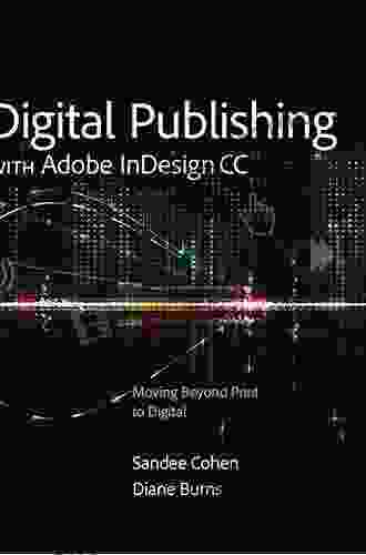 Digital Publishing With Adobe InDesign CC: Moving Beyond Print To Digital