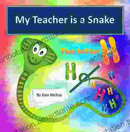 My Teacher Is A Snake The Letter H