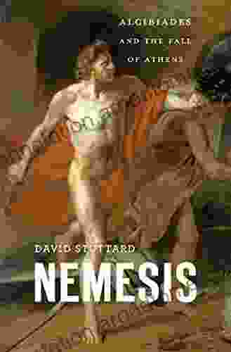 Nemesis: Alcibiades And The Fall Of Athens