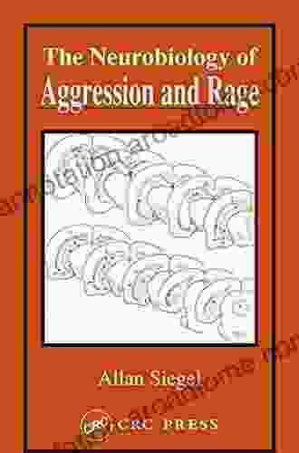 Neurobiology Of Aggression And Rage