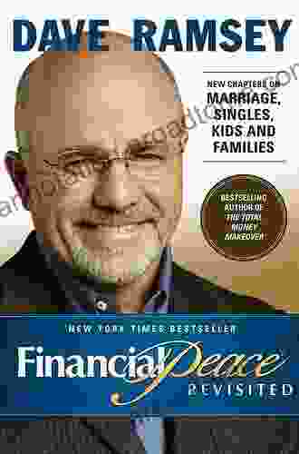 Financial Peace Revisited: New Chapters On Marriage Singles Kids And Families