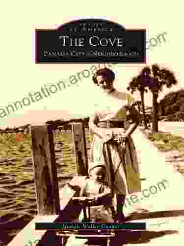 The Cove: Panama City S Neighborhood (Images Of America)