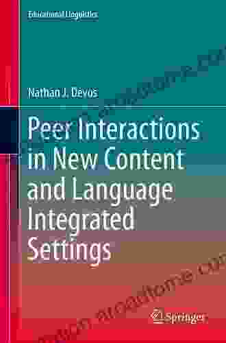 Peer Interactions In New Content And Language Integrated Settings (Educational Linguistics 24)