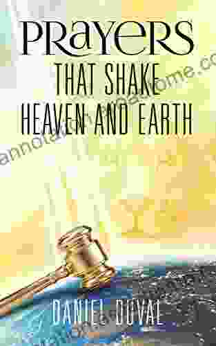 Prayers That Shake Heaven and Earth